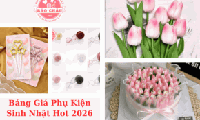 [Cập Nhật] Bảng Giá Phụ Kiện Trang Trí Bánh Sinh Nhật Hot 2026 Tại TP.HCM