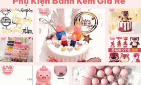 Phụ Kiện Bánh Kem Giá Rẻ – Giải Pháp Tối Ưu Cho Mọi Nhu Cầu Kinh Doanh & Cá Nhân