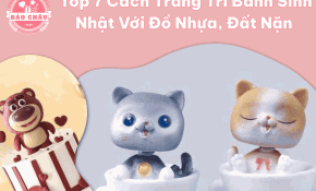 Top 7 Cách Trang Trí Bánh Sinh Nhật Với Đồ Nhựa, Đất Nặn An Toàn Cho Trẻ