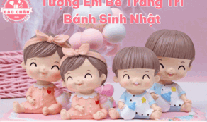 Tượng Em Bé Trang Trí Bánh Sinh Nhật – Dễ Thương, An Toàn, Tăng Thẩm Mỹ Cho Chiếc Bánh