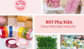 BST Phụ Kiện Decor Bánh Kem Đang Hot – Những Mẫu Mới Về 2026