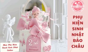 Mua Phụ Kiện Bánh Sinh Nhật Online – Tiện Lợi, Giao Nhanh Toàn Miền Tây